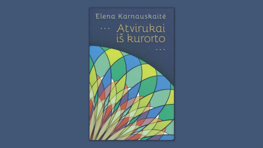  Atvirukai iš kurorto: eilėraščiai / Elena Karnauskaitė. – Kaunas: Kauko laiptai, 2022. – 81 p. – ISBN 978-609-8301-25-0
