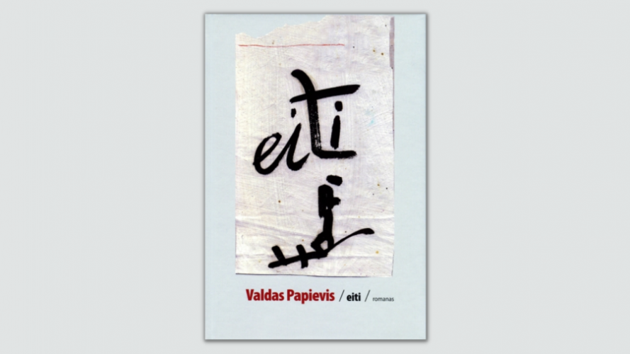 Eiti: romanas / Valda0 p. –  ISBN 978-9986-39-636-9
