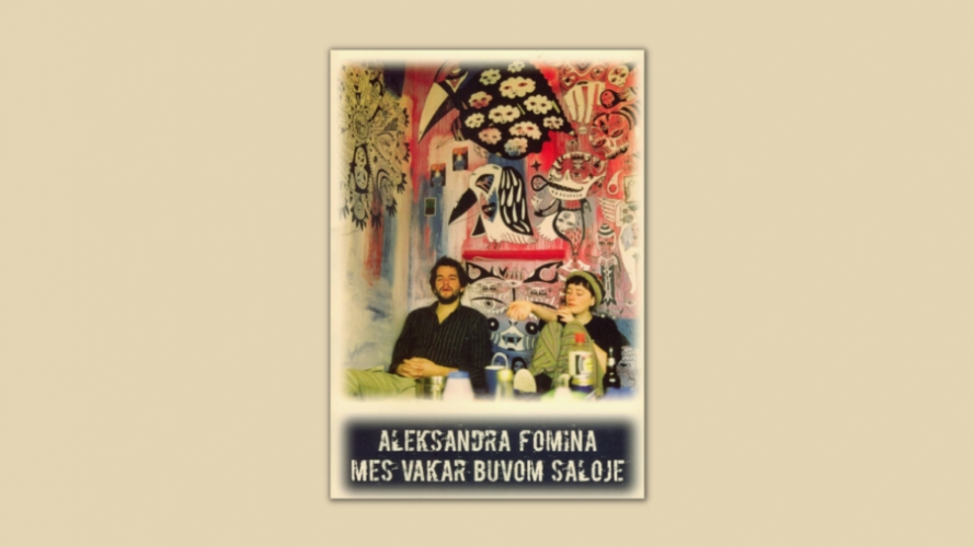 Mes vakar buvom saloje: romanas / Aleksandra Fomina. – Kaunas: Kitos knygos, 2011. – 398 p. – ISBN 978-609-427-030-7