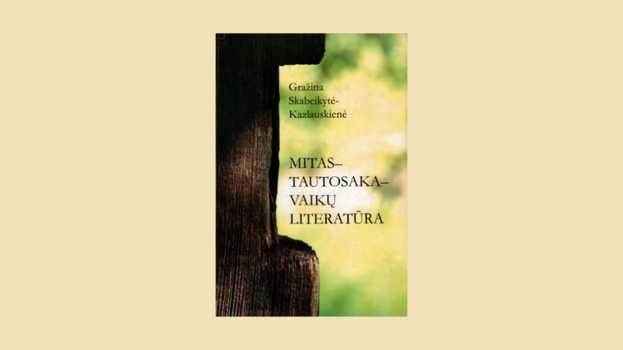 Mitas – tautosaka – vaikų literatūra. – Vilnius: Gimtasis žodis, 2007. – 197 p. 