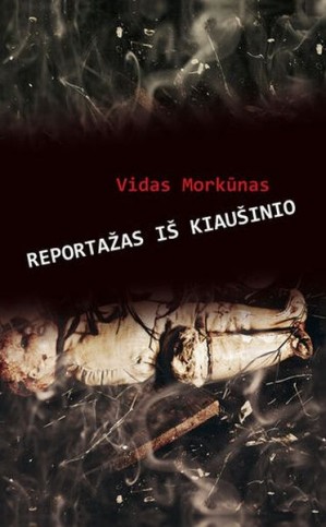 Reportažas iš kiaušinio: apsakymai / Vidas Morkūnas. - Vilnius: Lietuvos rašytojų sąjungos leidykla, 2012. – 106 p. - ISBN 978-9986-39-740-3